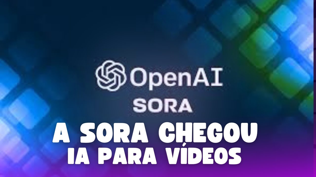 Sora: A Nova Ferramenta de Criação de Vídeos da OpenAI