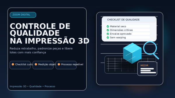 Thumbnail com checklist, cubo 3D e lupa, representando controle de qualidade na impressão 3D